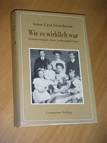 Wie es wirklich war. Erinnerungen eines Achtzigjährigen