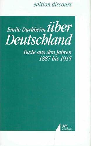 über Deutschland. Texte aus den Jahren 1887 bis 1915 (édition discours)