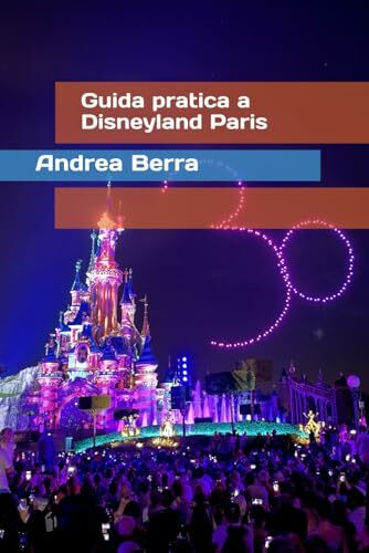 Guida pratica a Disneyland Paris