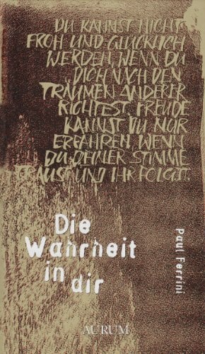 Die Wahrheit in Dir Die Wahrheit in Dir