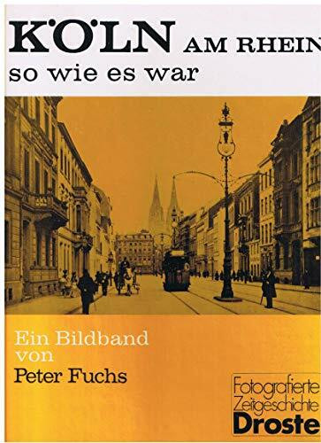 Köln - so wie es war (Städte - so wie sie waren)