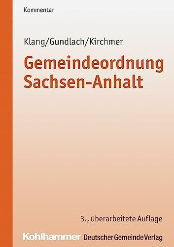 Gemeindeordnung Sachsen-Anhalt: Kommentar (Kommunale Schriften für Sachen-Anhalt)