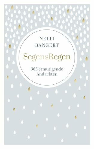 SegensRegen: 365 ermutigende Andachten