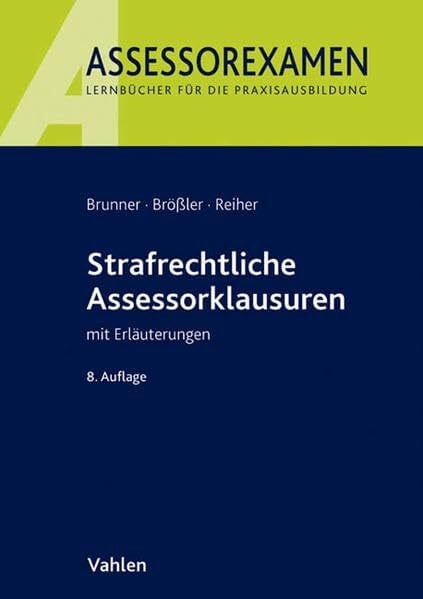 Strafrechtliche Assessorklausuren (Assessorexamen)