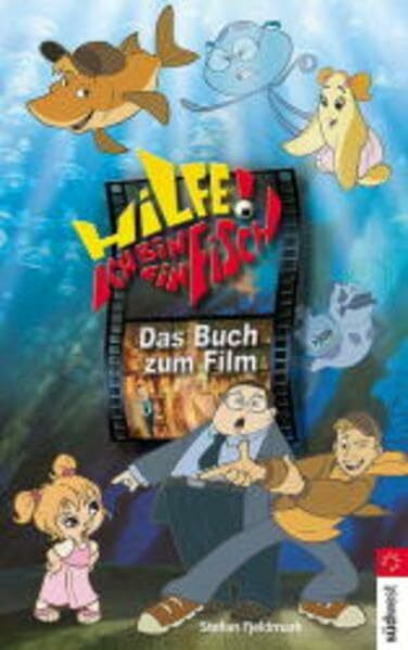 Hilfe, ich bin ein Fisch!: Das Buch zum Film (Südwest)