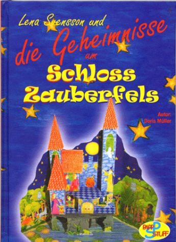 Lena Svensson und die Geheimnisse um Schloss Zauberfels (Reihe Lena Svensson Band 1)