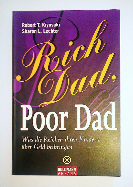 Rich Dad, Poor Dad: Was die Reichen ihren Kindern über Geld beibringen