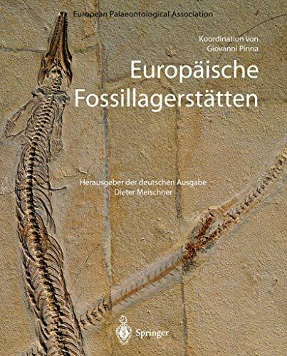 Europäische Fossillagerstätten: European Palaeontological Association. Koord.: Giovanni Pinna. MIt Beitr. v. C. Bartels, S. Conway Morris, P. De Wever u. a..