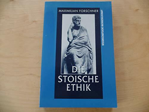 Die stoische Ethik: Über den Zusammenhang von Natur-, Sprach- und Moralphilosophie im altstoischen System