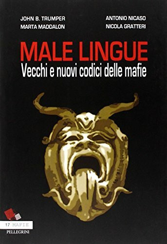 Male lingue. Vecchi e nuovi codici delle mafie