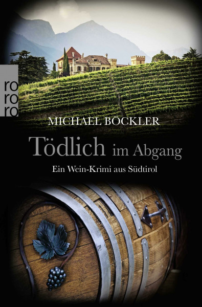 Tödlich im Abgang: Ein Wein-Krimi aus Südtirol (Baron Emilio von Ritzfeld-Hechenstein, Band 5)