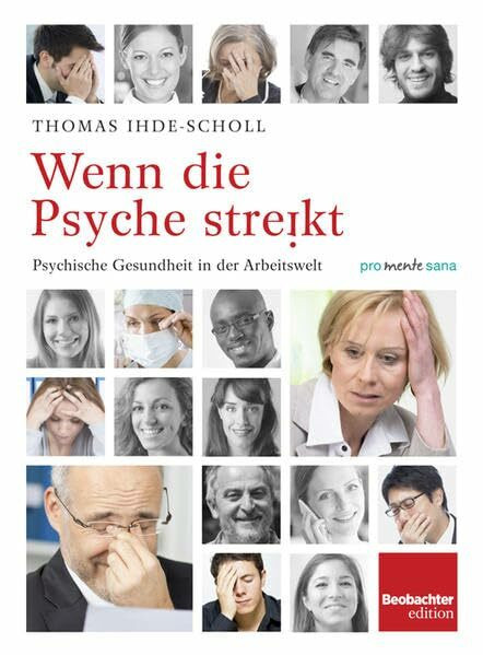 Wenn die Psyche streikt: Psychische Gesundheit in der Arbeitswelt