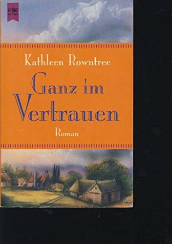 Ganz im Vertrauen: Roman