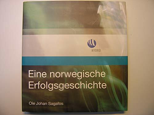 Eine norwegische Erfolgsgeschichte Hydro 1905 - 2005