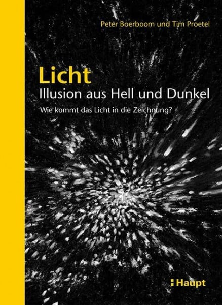 Licht: Illusion aus Hell und Dunkel: Wie kommt das Licht in die Zeichnung?
