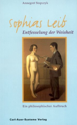 Sophias Leib, Entfesselung der Weisheit