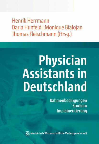Physician Assistants in Deutschland: Rahmenbedingungen, Studium, Implementierung