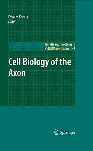 Cell Biology of the Axon (Results and Problems in Cell Differentiation, 48, Band 48)