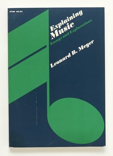 Explaining Music: Essays and Explorations