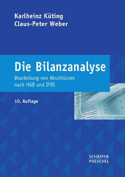 Die Bilanzanalyse: Beurteilung von Abschlüssen nach HGB und IFRS. Inkl. Download