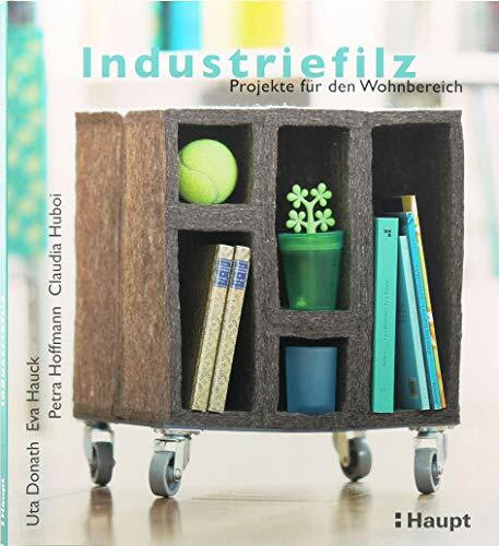 Industriefilz: Projekte für den Wohnbereich