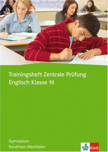 Trainingsheft Zentrale Prüfung Englisch Klasse 10: Gymnasium Nordrhein-Westfalen