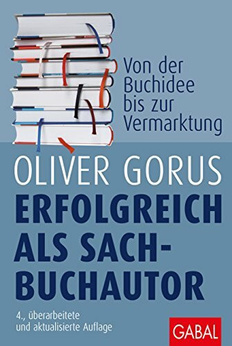 Erfolgreich als Sachbuchautor: Von der Buchidee bis zur Vermarktung