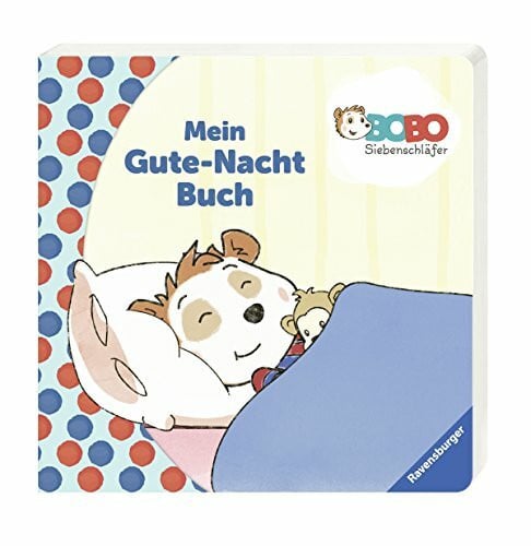 Bobo Siebenschläfer: Mein Gute-Nacht-Buch