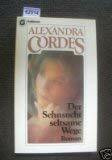 Der Sehnsucht seltsame Wege. Roman.