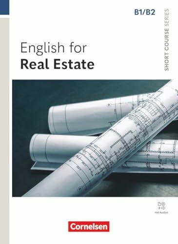 Short Course Series - Englisch im Beruf - English for Special Purposes - B1/B2: English for Real Estate - Edition 2025 - Coursebook with Online Audio ... Series, English for Special Purposes, B1/B2)