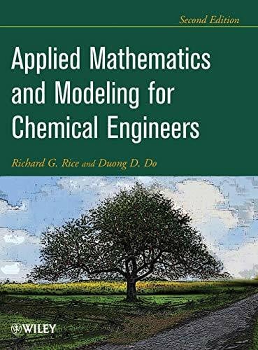 Applied Mathematics And Modeling For Chemical Engineers