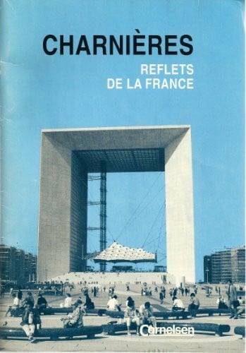 Reflets de la France: Charnières: Arbeitsbuch