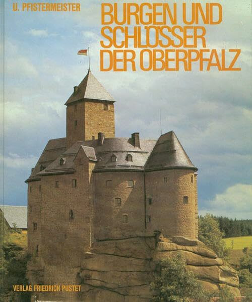 Burgen und Schlösser der Oberpfalz (Bayerische Geschichte)