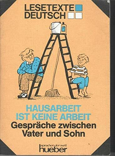 Hausarbeit Ist Keine Arbeit (Conversations between Father and Son) (Lesetexte Deutsch - Level 1)
