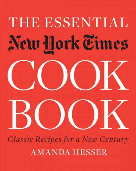 The Essential New York Times Cookbook: Classic Recipes for a New Century