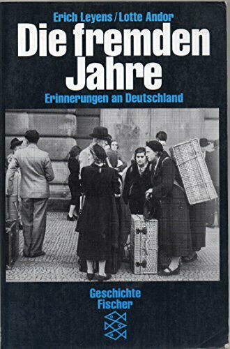 Die fremden Jahre: Erinnerungen an Deutschland