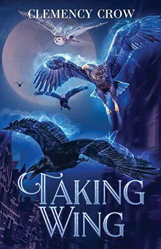 Taking Wing (Feather Down, Band 1)