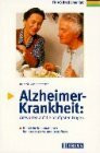 Alzheimer-Krankheit: Antworten auf die häufigsten Fragen: Hilfreiche Informationen für Interessierte und Betroffene