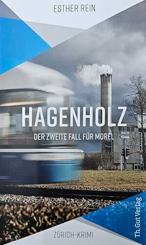 Hagenholz: Der zweite Fall für Morel (Th. Gut Regional Krimiserie)