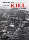 Rundflug über Kiel in den 50er und 60er Jahren: Historische Luftbilder