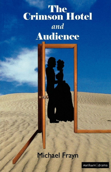 The Crimson Hotel and Audience (Modern Plays)