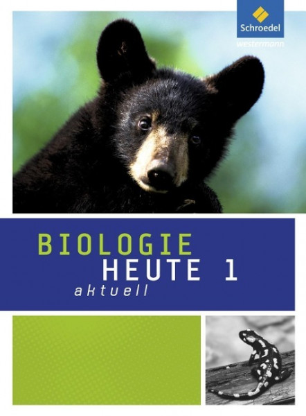 Biologie heute aktuell 1. Schülerband. Ausgabe 2011. Nordrhein-Westfalen
