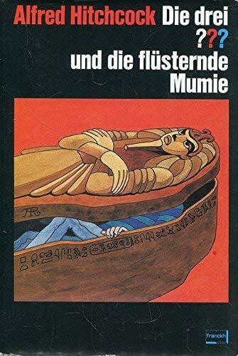 Die drei ??? und die flsternde Mumie