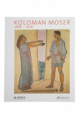 Koloman Moser 1868-1918.