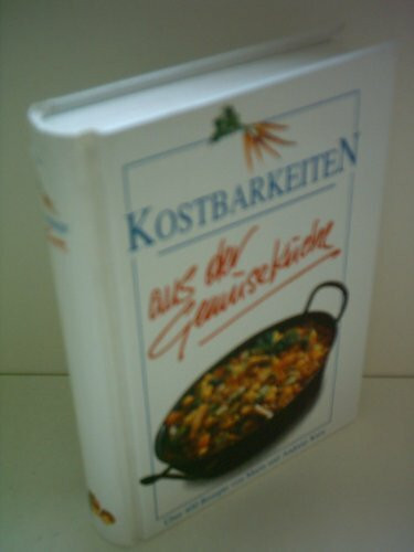 Kostbarkeiten aus der Gemüseküche