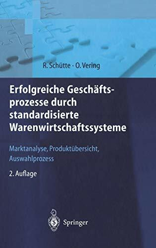 Erfolgreiche Geschäftsprozesse durch standardisierte Warenwirtschafts-systeme: Marktanalyse, Produktübersicht, Auswahlprozess (Roland Berger-Reihe: ... für Konsumgüterindustrie und -handel)