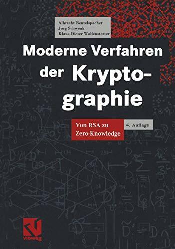 Moderne Verfahren der Kryptographie: Von RSA zu Zero-Knowledge Moderne Verfahren der Kryptographie: Von RSA zu Zero-Knowledge