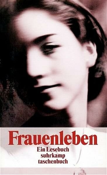 Frauenleben: Ein Lesebuch (suhrkamp taschenbuch)
