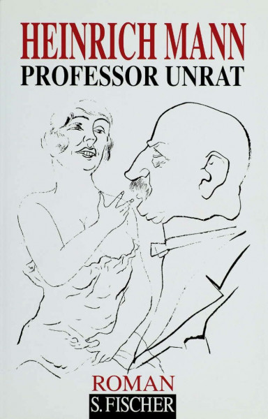 Professor Unrat: Roman (Heinrich Mann, Gesammelte Werke in Einzelbänden)