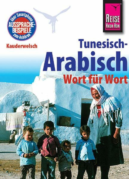 Kauderwelsch, Tunesisch-Arabisch, Wort für Wort: Kauderwelsch-Sprachführer Band 73